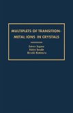 Multiplets of Transition-Metal Ions in Crystals (eBook, PDF) Multiplets of Transition-Metal Ions in Crystals (eBook, PDF)