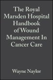 The Royal Marsden Hospital Handbook of Wound Management In Cancer Care (eBook, PDF)
