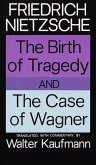 The Birth of Tragedy and The Case of Wagner (eBook, ePUB)