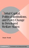 Global Capital, Political Institutions, and Policy Change in Developed Welfare States (eBook, PDF)