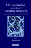 Christianization and the Rise of Christian Monarchy (eBook, PDF)