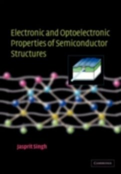 Electronic and Optoelectronic Properties of Semiconductor Structures (eBook, PDF) - Singh, Jasprit