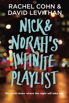 Nick & Norah's Infinite Playlist (eBook, ePUB) - Cohn, Rachel; Levithan, David