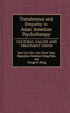 Transference and Empathy in Asian American Psychotherapy (eBook, PDF) - Chin, Jean Lau; Liem, Joan Huser; Ham, Maryanna Domokos-Cheng; Hong, George K.