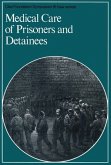 Medical Care of Prisoners and Detainees (eBook, PDF)