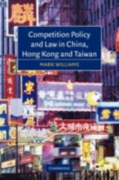 Competition Policy and Law in China, Hong Kong and Taiwan (eBook, PDF) - Williams, Mark