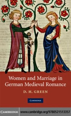 Women and Marriage in German Medieval Romance (eBook, PDF) - Green, D. H.