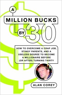 A Million Bucks by 30 (eBook, ePUB) - Corey, Alan