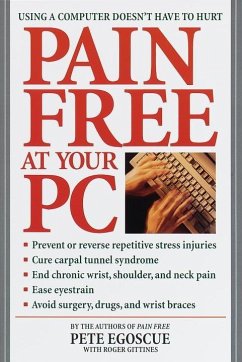 Pain Free at Your PC (eBook, ePUB) - Egoscue, Pete; Gittines, Roger