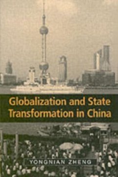 Globalization and State Transformation in China (eBook, PDF) - Zheng, Yongnian