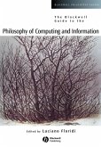 The Blackwell Guide to the Philosophy of Computing and Information (eBook, PDF)