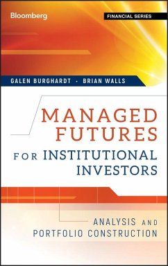 Managed Futures for Institutional Investors (eBook, PDF) - Burghardt, Galen; Walls, Brian