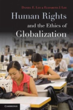 Human Rights and the Ethics of Globalization (eBook, PDF) - Lee, Daniel E.