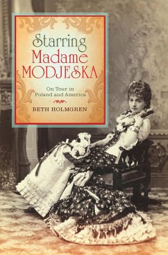 Starring Madame Modjeska (eBook, ePUB) - Holmgren, Beth
