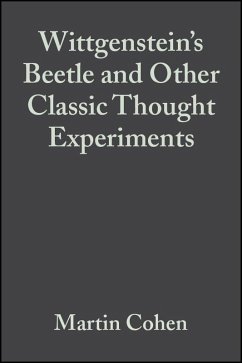 Wittgenstein's Beetle and Other Classic Thought Experiments (eBook, PDF) - Cohen, Martin