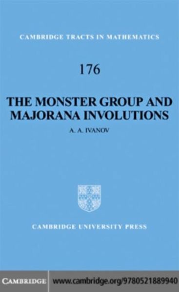 Monster Group and Majorana Involutions (eBook, PDF) Monster Group and Majorana Involutions (eBook, PDF)