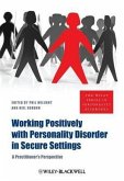 Working Positively with Personality Disorder in Secure Settings (eBook, PDF)
