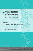 Crystallization of Polymers: Volume 2, Kinetics and Mechanisms (eBook, PDF)
