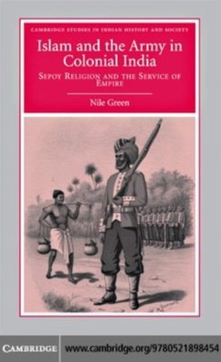 Islam and the Army in Colonial India (eBook, PDF) - Green, Nile