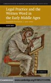 Legal Practice and the Written Word in the Early Middle Ages (eBook, PDF)