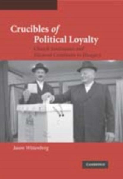 Crucibles of Political Loyalty (eBook, PDF) Crucibles of Political Loyalty (eBook, PDF)