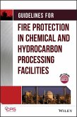 Guidelines for Fire Protection in Chemical, Petrochemical, and Hydrocarbon Processing Facilities (eBook, PDF)