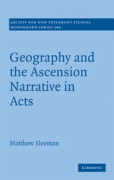 Geography and the Ascension Narrative in Acts (eBook, PDF)