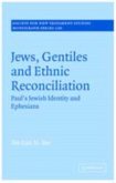 Jews, Gentiles and Ethnic Reconciliation (eBook, PDF)