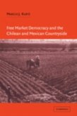 Free Market Democracy and the Chilean and Mexican Countryside (eBook, PDF)