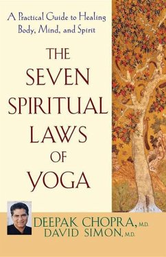 The Seven Spiritual Laws of Yoga (eBook, ePUB) - Chopra, Deepak; Simon, David