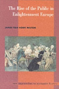 Rise of the Public in Enlightenment Europe (eBook, PDF) - Melton, James Van Horn