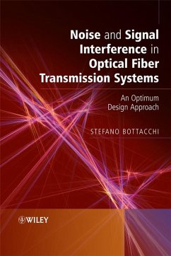 Noise and Signal Interference in Optical Fiber Transmission Systems (eBook, PDF) - Bottacchi, Stefano