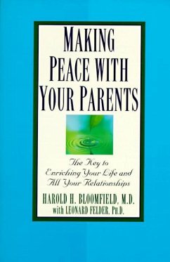 Making Peace with Your Parents (eBook, ePUB) - Bloomfield, Harold; Felder, Leonard