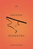 In Defense of Flogging (eBook, ePUB)