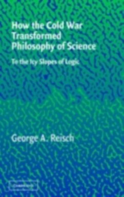 How the Cold War Transformed Philosophy of Science (eBook, PDF) - Reisch, George A.