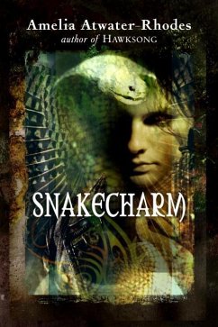 Snakecharm (eBook, ePUB) - Atwater-Rhodes, Amelia