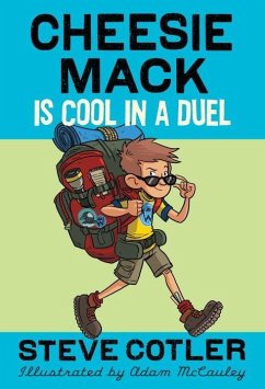 Cheesie Mack Is Cool in a Duel (eBook, ePUB) - Cotler, Steve