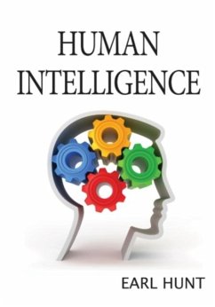 Human Intelligence (eBook, PDF) - Hunt, Earl