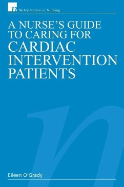 A Nurse's Guide to Caring for Cardiac Intervention Patients (eBook, PDF) - O'Grady, Rn