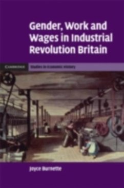 Gender, Work and Wages in Industrial Revolution Britain (eBook, PDF) - Burnette, Joyce