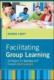 Facilitating Group Learning (eBook, ePUB)