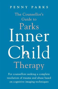Cover The Counsellor's Guide to Parks Inner Child Therapy (eBook, ePUB)