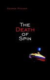 The Death of Spin (eBook, PDF) The Death of Spin (eBook, PDF)