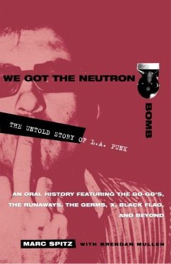 We Got the Neutron Bomb (eBook, ePUB) - Spitz, Marc; Mullen, Brendan