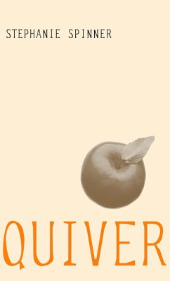 Quiver (eBook, ePUB) - Spinner, Stephanie