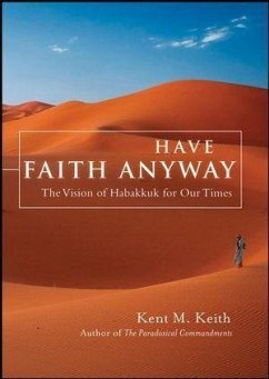 Have Faith Anyway (eBook, PDF) - Keith, Kent
