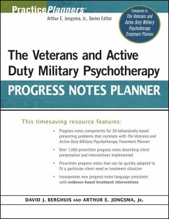 The Veterans and Active Duty Military Psychotherapy Progress Notes Planner (eBook, PDF) - Jongsma, Arthur E.; Berghuis, David J.