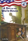 Capital Mysteries #4: A Spy in the White House (eBook, ePUB)