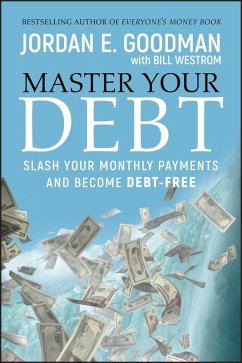 Master Your Debt (eBook, ePUB) - Goodman, Jordan E.; Westrom, Bill
