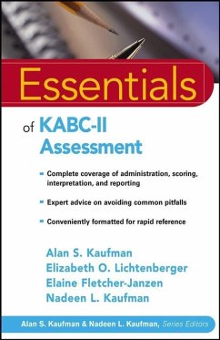 Essentials of KABC-II Assessment (eBook, PDF) - Kaufman, Alan S.; Lichtenberger, Elizabeth O.; Fletcher-Janzen, Elaine; Kaufman, Nadeen L.